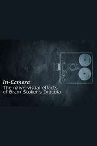 In Camera: The Naïve Visual Effects of 'Bram Stoker's Dracula' - Poster