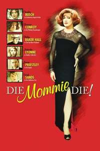 Die  Mommie  Die! - Poster