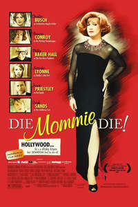 Die  Mommie  Die! - Poster