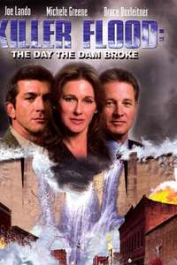 Killer Flood: The Day the Dam Broke - Poster