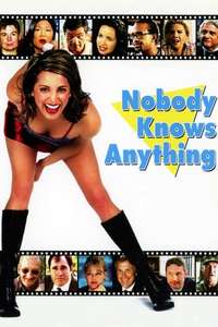 Nobody Knows Anything! - Poster
