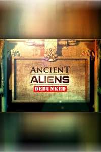 Ancient Aliens Debunked - Poster