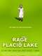 The Rage in Placid Lake