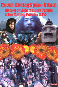 Never Ending Space Ritual - History Of Acid Mothers Temple & The Melting Paraiso U.F.O. - Poster