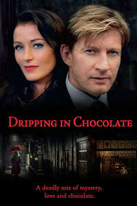Dripping in Chocolate - Poster