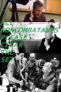 All Noncombatants Please Clear the Set - Poster