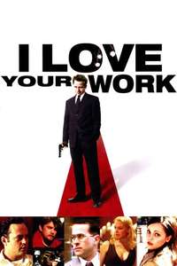 I Love Your Work - Poster