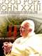The Good Pope: Pope John XXIII