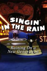 Singin' in the Rain: Raining on a New Generation - Poster