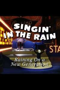 Singin' in the Rain: Raining on a New Generation - Poster
