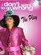 Tyler Perry's I Don't Want to Do Wrong: The Play
