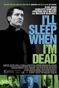 I'll Sleep When I'm Dead - Poster