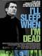 I'll Sleep When I'm Dead