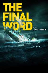 Titanic: The Final Word with James Cameron - Poster