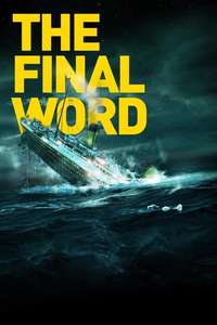 Titanic: The Final Word with James Cameron - Poster