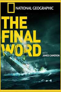 Titanic: The Final Word with James Cameron - Poster