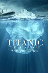 Titanic: The Final Word with James Cameron - Poster