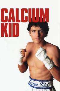 The Calcium Kid - Poster