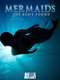 Mermaids: The Body Found