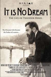 It Is No Dream: The Life Of Theodor Herzl - Poster