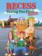 Recess: Taking the Fifth Grade