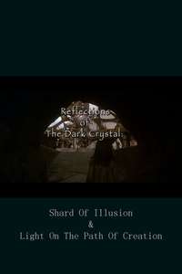 Reflections of 'The Dark Crystal' - Poster