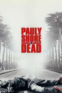 Pauly Shore Is Dead - Poster