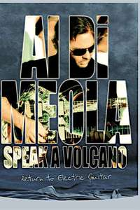 Al Di Meola - Speak a Volcano: Return to Electric Guitar - Poster
