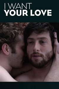 I Want Your Love - Poster