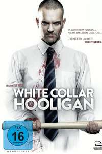 The Rise & Fall of a White Collar Hooligan - Poster
