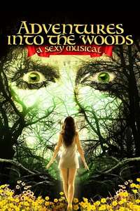 Adventures Into the Woods: A Sexy Musical - Poster