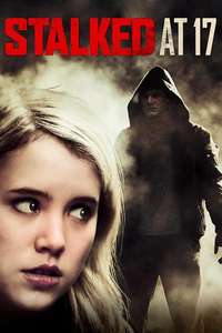 Stalked at 17 - Poster