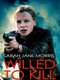 Willed to Kill