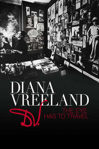 Diana Vreeland: The Eye Has to Travel - Poster