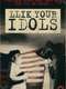 Llik Your Idols