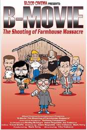 B-Movie: The Shooting of 'Farmhouse Massacre'