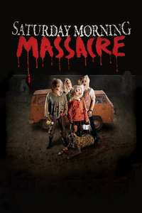 Saturday Morning Massacre - Poster
