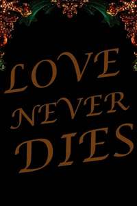 Love Never Dies - Poster