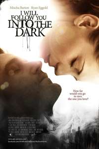 I Will Follow You Into the Dark - Poster