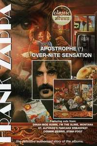 Classic Albums: Frank Zappa - Apostrophe (') Over-Nite Sensation - Poster