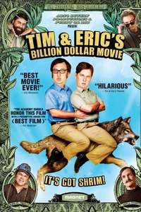 Tim and Eric's Billion Dollar Movie - Poster