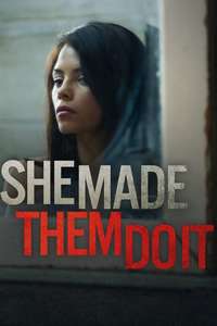 She Made Them Do It - Poster