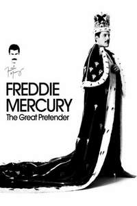 Freddie Mercury: The Great Pretender - Poster