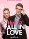 How to Fall in Love