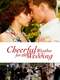 Cheerful Weather for the Wedding