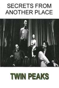 Secrets from Another Place: Creating Twin Peaks - Poster