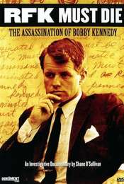 RFK Must Die The Assassination Of Bobby Kennedy