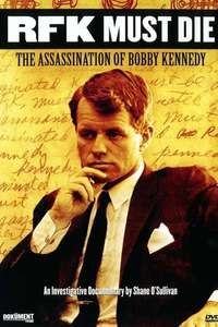 RFK Must Die The Assassination Of Bobby Kennedy - Poster