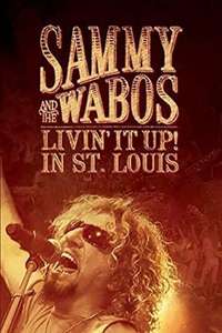 Sammy Hagar and The Wabos: Livin' It Up! Live in St. Louis - Poster