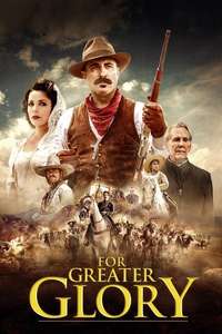 For Greater Glory - The True Story of Cristiada - Poster
